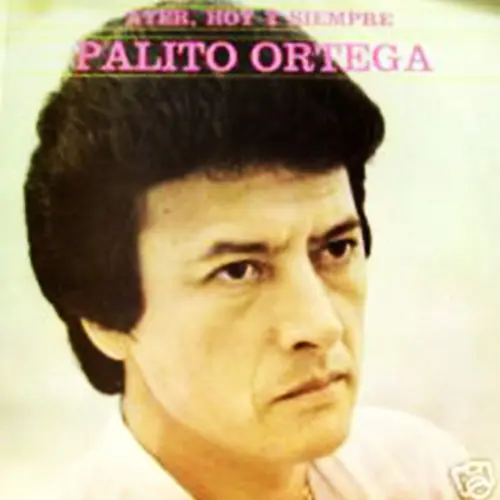 Palito Ortega - AYER, HOY Y SIEMPRE