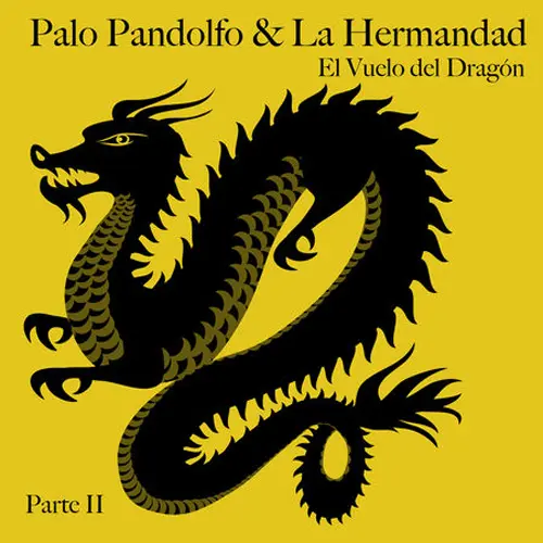 Palo Pandolfo Y La Hermandad - EL VUELO DEL DRAGN - PARTE II