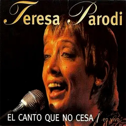 Teresa Parodi - EL CANTO QUE NO CESA