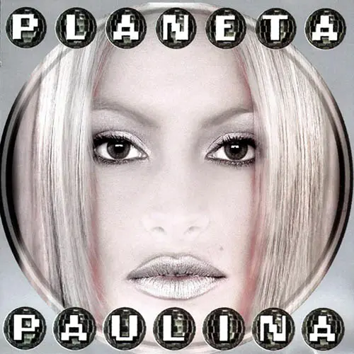 Paulina Rubio - PLANETA PAULINA
