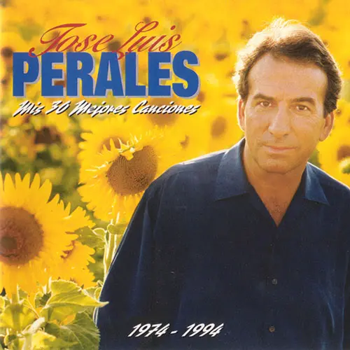 José Luis Perales - MIS 30 MEJORES CANCIONES