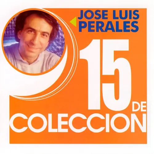 Jos Luis Perales - 15 DE COLECCION