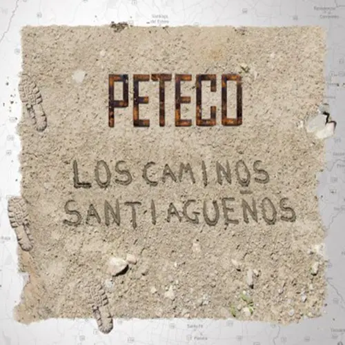 Peteco Carabajal - LOS CAMINOS SANTIAGUEOS