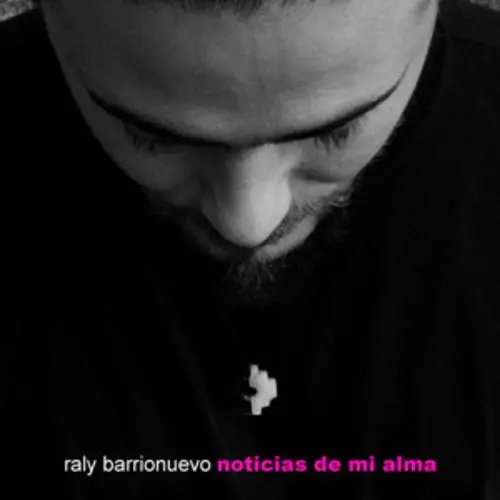 Raly Barrionuevo - NOTICIAS DE MI ALMA