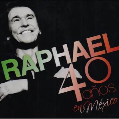 Raphael - 40 AOS EN MXICO
