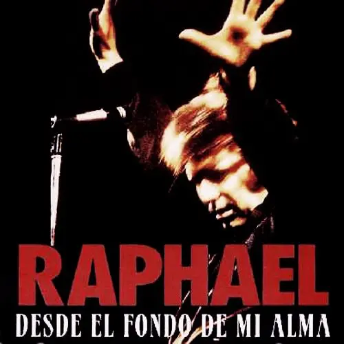 Raphael - DESDE EL FONDO DE MI ALMA
