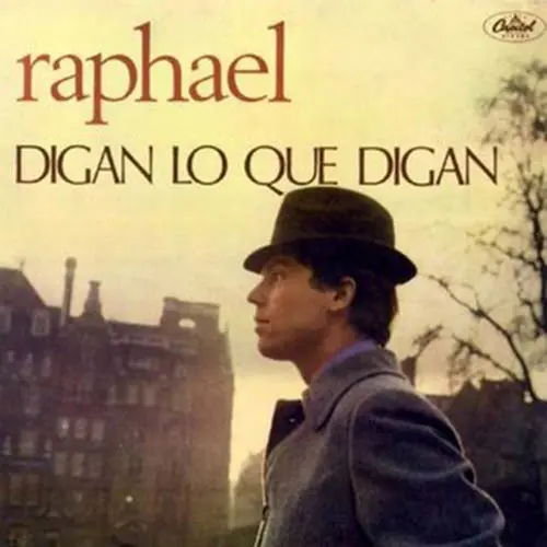 Raphael - DIGAN LO QUE DIGAN