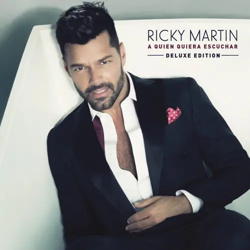 Ricky Martin - A QUIEN QUIERA ESCUCHAR (EDICIN DELUXE)