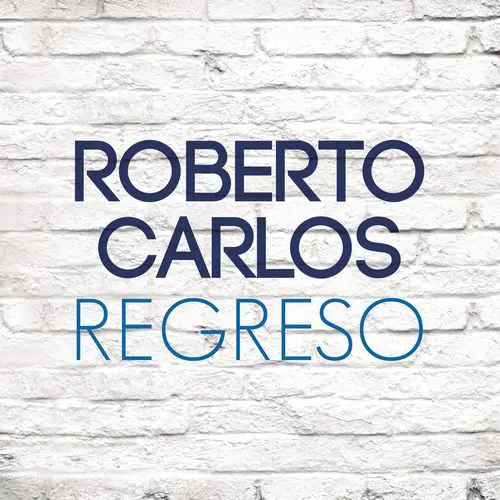 Roberto Carlos - REGRESO - SINGLE