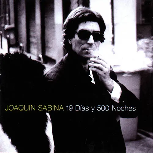 Joaqun Sabina - 19 DAS Y 500 NOCHES (EDICIN ESPECIAL) - CD 1