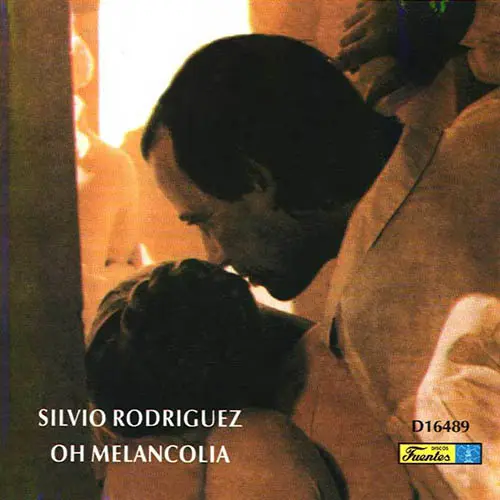 Silvio Rodriguez - OH MELANCOLA