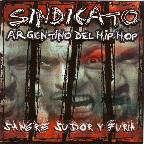 Sindicato Argentino del Hip Hop - SANGRE, SUDOR Y FURIA