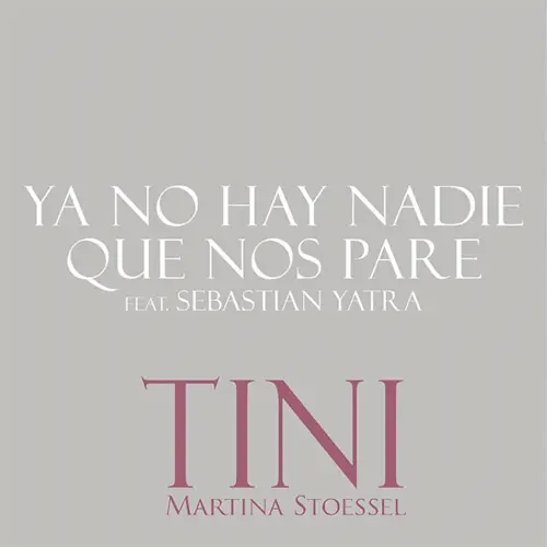 Tini Stoessel - YA NO HAY NADIE QUE NOS PARE - SINGLE