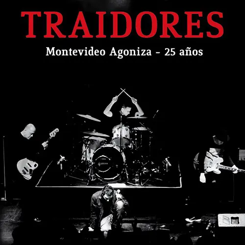 Traidores - MONTEVIDEO AGONIZA - 25 AOS - CD