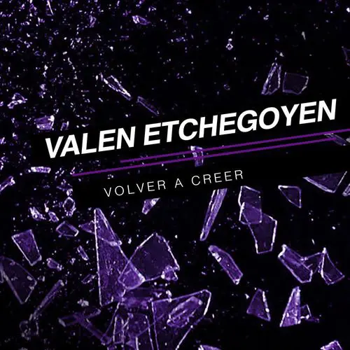 Valen Etchegoyen - VOLVER A CREER - SINGLE