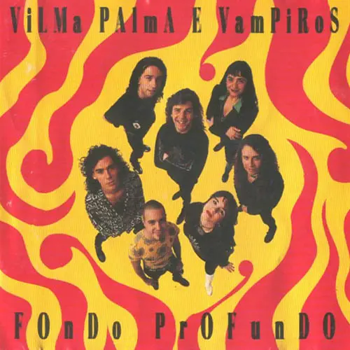 Vilma Palma e Vampiros - FONDO PROFUNDO