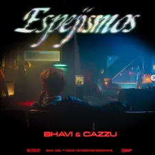 Cazzu - ESPEJISMOS (FT. BHAVI) - SINGLE