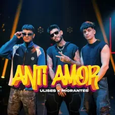 Ulises Bueno - ANTI AMOR - SINGLE