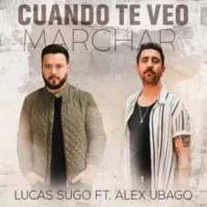 Alex Ubago - CUANDO TE VEO MARCHAR - SINGLE