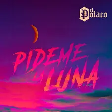 El Polaco - PDEME LA LUNA - SINGLE