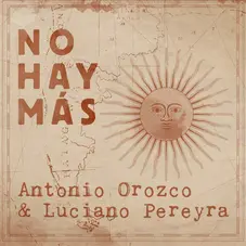Luciano Pereyra - NO HAY MS (FT. ANTONIO OROZCO) - SINGLE