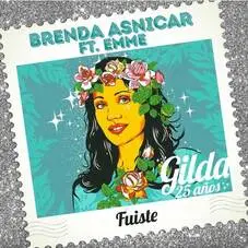 Gilda - FUISTE (COVER BRENDA ASNICAR Y EMME) 