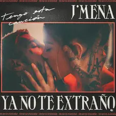 J Mena - YA NO TE EXTRAO - SINGLE