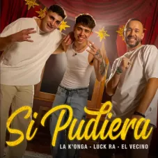 Luck Ra - SI PUDIERA - SINGLE