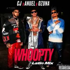 Ozuna - WHOOPTY (FT. CJ & ANUEL AA) - SINGLE