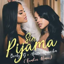 Natti Natasha - SIN PIJAMA (BECKY G / NATTI NATASHA) - KUMBIA REMIX