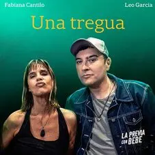 Leo Garca - UNA TREGUA - LA PREVIA CON BEBE (FT. FABIANA CANTILO) - SINGLE