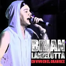 Brian Lanzelotta - EN VIVO EN EL GRAN REX