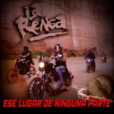 La Renga - ESE LUGAR DE NINGUNA PARTE - SINGLE