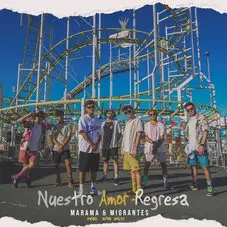 Migrantes - NUESTRO AMOR REGRESA - SINGLE