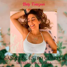 Naty Franzoni  - SANAR NUESTRO CUERPO ft. CRCULO DEL BOSQUE