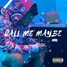 Duki - CALL ME MAYBE - SINGLE