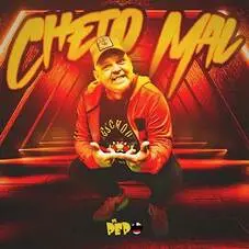 El Pepo - CHETO MAL - SINGLE