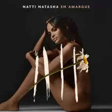 Natti Natasha - NATTI NATASHA EN AMARGUE