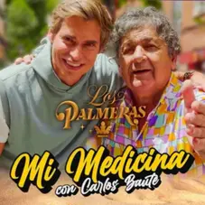Los Palmeras - MI MEDICINA (FT. CARLOS BAUTE) - SINGLE