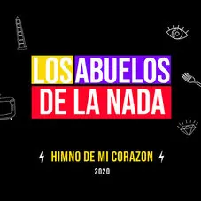 Los Abuelos de la nada - HIMNO DE MI CORAZN - SINGLE