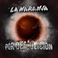 La Naranja - POR DEMOLICIN - SINGLE