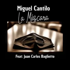 Miguel Cantilo - LA MSCARA - SINGLE