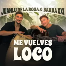Banda XXI - ME VUELVES LOCO - SINGLE