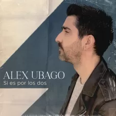 Alex Ubago - SI ES POR LOS DOS - SINGLE