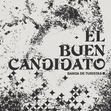 Banda de Turistas - EL BUEN CANDIDATO - SINGLE