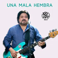 Grupo Trinidad - UNA MALA HEMBRA - SINGLE