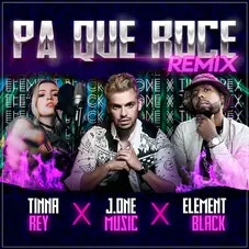 Tinna Rey - PA QUE ROCE (REMIX) - SINGLE