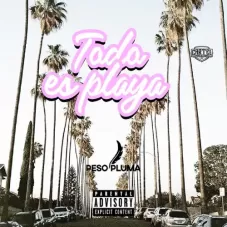 Peso Pluma - TODO ES PLAYA - SINGLE