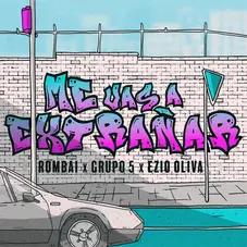 Rombai  - ME VAS A EXTRAAR - SINGLE