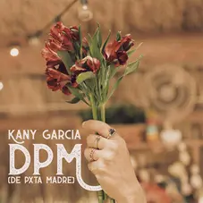 Kany Garca - DPM (DE PXTA MADRE) 